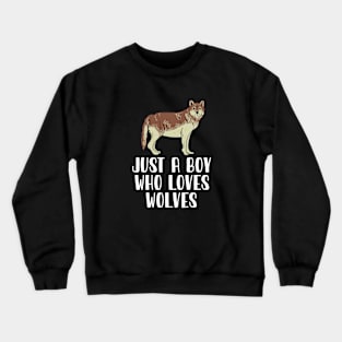 Just A Boy Who Loves Wolves Crewneck Sweatshirt